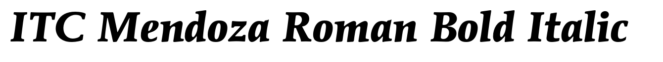 ITC Mendoza Roman Bold Italic